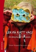 Lek på rätt väg? : på spaning efter leken