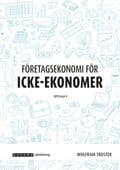 Företagsekonomi för icke-ekonomer faktabok, upplaga 4