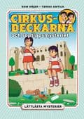 Lättlästa mysterier. Cirkusdeckarna och soptippsmysteriet