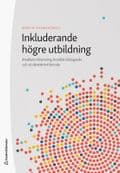 Inkluderande högre utbildning : breddad rekrytering, breddat deltagande och studentaktivt lärande