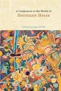 A Companion to the Works of Hermann Hesse