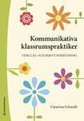 Kommunikativa klassrumspraktiker : tidig läs- och skrivundervisning