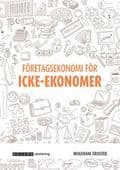 Företagsekonomi för icke-ekonomer upplaga 3