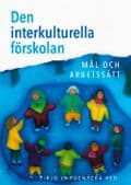 Den interkulturella förskolan : mål och arbetssätt