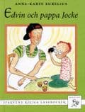 Eurelius Anna-Karin/Edvin Och Pappa Jocke