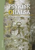Psykisk ohälsa : ett biopsykosocialt perspektiv