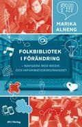 Folkbibliotek i förändring : navigera med medie- och informationskunnighet