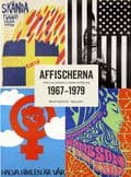 Affischerna 1967-1979 : från den svenska alternativrörelsen