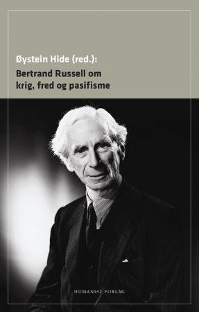 Bertrand Russell om krig, fred og pasifisme