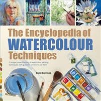 The Encyclopedia of Watercolour Techniques