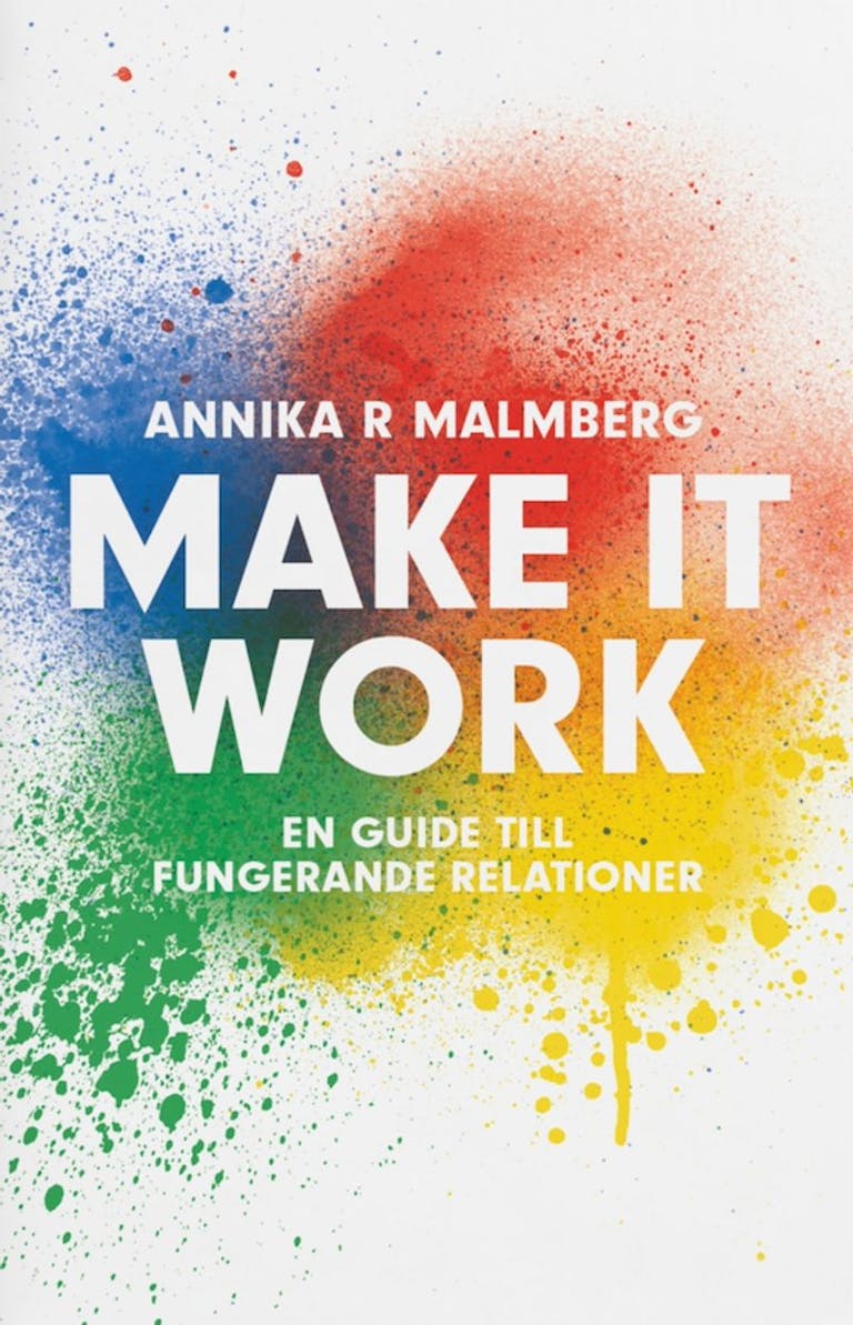 Make it work : en guide till fungerande relationer