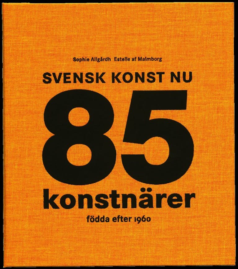 Svensk konst nu : 85 konstnärer födda efter 1960