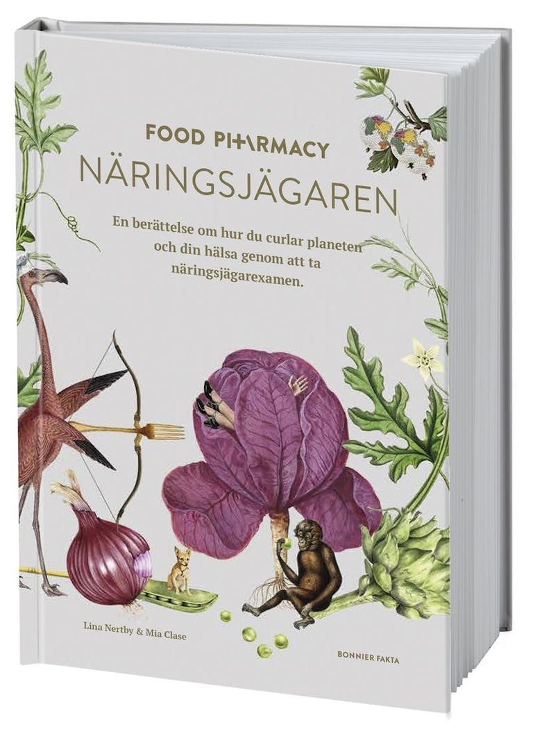 Food Pharmacy - näringsjägaren : en berättelse om hur du curlar planeten och din hälsa genom att ta näringsjägarexamen