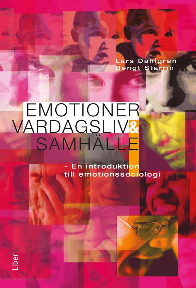 Emotioner, vardagsliv och samhälle - en introduktion till emotionssociologi